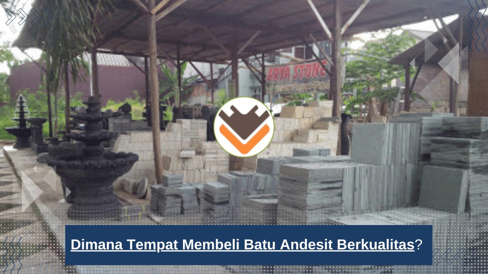 Dimana Tempat Membeli Batu Andesit Berkualitas